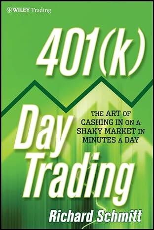 401 day trading the art of cashing in on a shaky market in minutes a day 1st edition richard schmitt