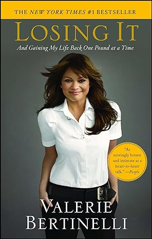 losing it and gaining my life back one pound at a time 1st edition valerie bertinelli 1416569685,