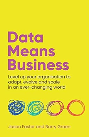 data means business level up your organisation to adapt evolve and scale in an ever changing world 1st
