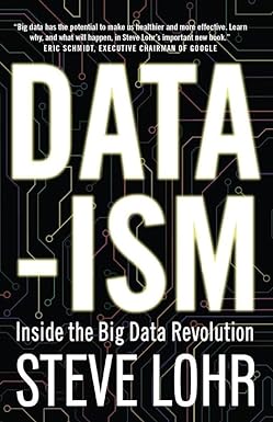 data ism inside the big data revolution 1st edition steve lohr 1780745184, 978-1780745183
