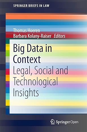big data in context legal social and technological insights 1st edition thomas hoeren ,barbara kolany raiser