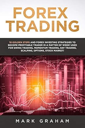 forex trading 10 golden steps and forex investing strategies to become profitable trader in a matter of week
