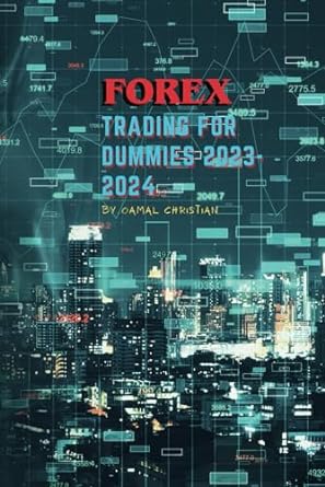 forex trading for dummies 2023 2024 1st edition oamal christian 979-8865161400