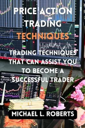 price action trading techniques trading techniques that can assist you to become a successful trader 1st