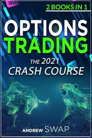 options trading the 2021 crash course 2 books in 1 1st edition andrew swap 979-8506094227