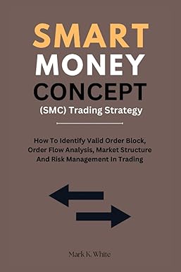 smart money concept trading strategy how to identify valid order block order flow analysis market structure