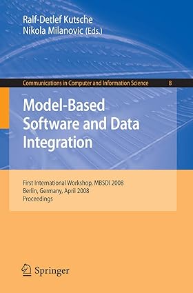 model based software and data integration first international workshop mbsdi 2008 berlin germany april 1 3
