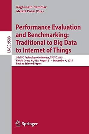 performance evaluation and benchmarking traditional to big data to internet of things 7th tpc technology