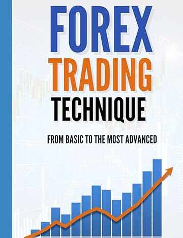 forex trading technique from basic to most advanced 1st edition abdulsamad adebisi 979-8845936110