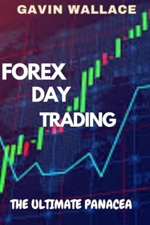 forex day trader 1st edition gavin wallace 979-8371622051