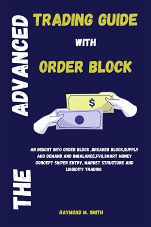 the advanced trading guide with order block an insight into order block breaker block supply and demand and
