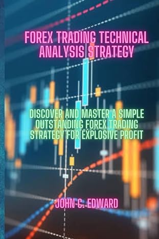 forex trading technical analysis strategy discover and master a simple outstanding forex trading strategy for