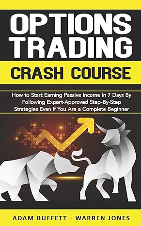 options trading crash course how to start earning passive income in 7 days by following expert approved step