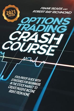 options trading crash course fool proof guide with strategies for beginners in the stock market to create
