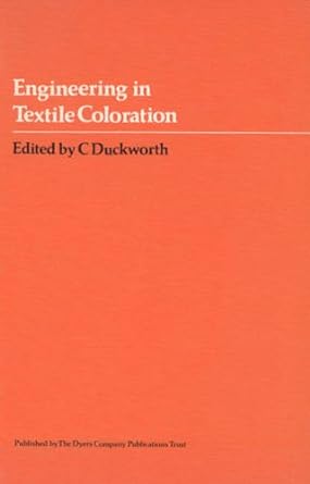 engineering in textile coloration 1st edition c. duckworth 0901956317
