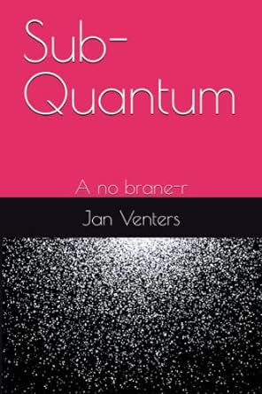 sub quantum a no brane r 1st edition jan venters 979-8387293429