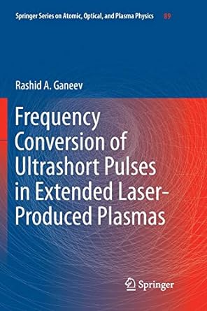 frequency conversion of ultrashort pulses in extended laser produced plasmas 1st edition rashid a ganeev