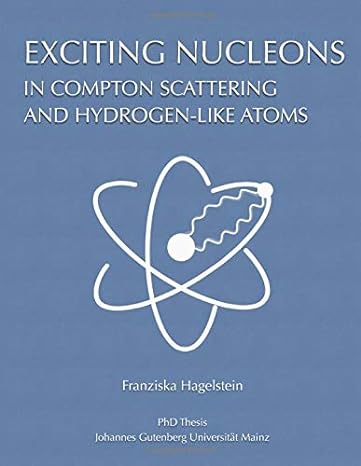exciting nucleons in compton scattering and hydrogen like atoms 1st edition franziska hagelstein 1520917805,