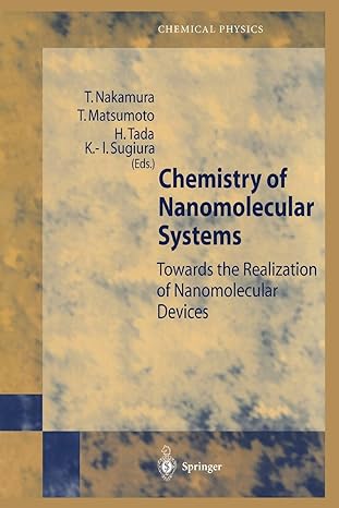 chemistry of nanomolecular systems towards the realization of nanomolecular devices 1st edition takayoshi