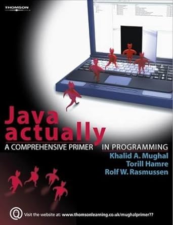 Java Actually A Comprehensive Primer In Programming