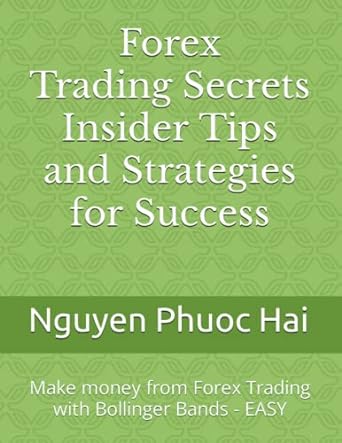 forex trading secrets insider tips and strategies for success make money from forex trading with bollinger