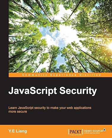 javascript security learn javascript security to make your web applications more secure 1st edition y e liang