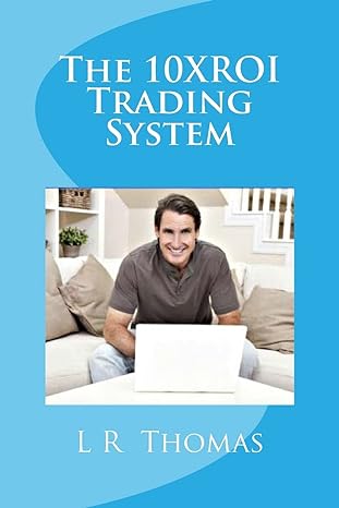 the 10xroi trading system 1st edition l r thomas 1494773767, 978-1494773762