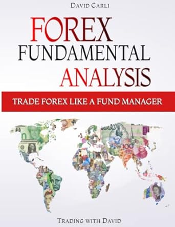 forex fundamental analysis trade forex like a fund manager 1st edition david carli ,caroline winter