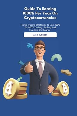 guide to earning 1000 per year on cryptocurrencies tested trading strategies to earn 100 to 1000 trading