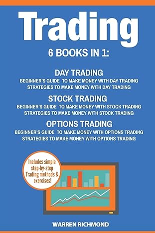 trading 6 books in 1 beginner s guide + strategies to make money with day trading options trading and stock