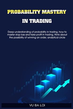 probability mastery in trading how to master stop loss and take profit in trading think about the possibility