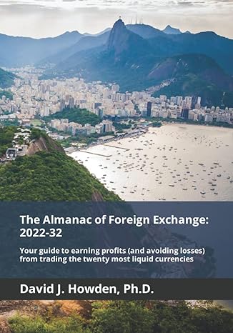 the almanac of foreign exchange 2022 32 your guide to earning profits from trading the twenty most liquid