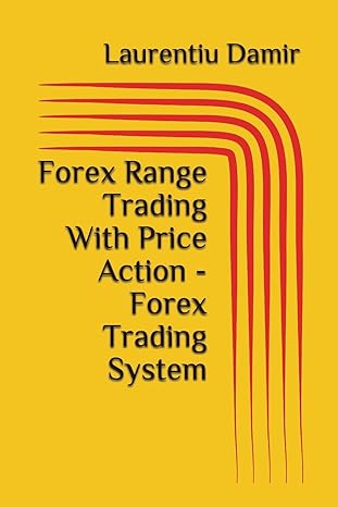 forex range trading with price action forex trading system 1st edition laurentiu damir 1549654381,