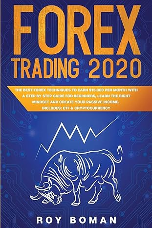 forex trading 2020 the best forex techniques to earn $15 000 per month with a step by step guide for