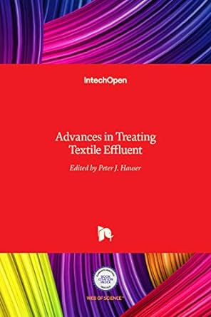 advances in treating textile effluent 1st edition peter j. hauser 9533077042, 978-9533077048