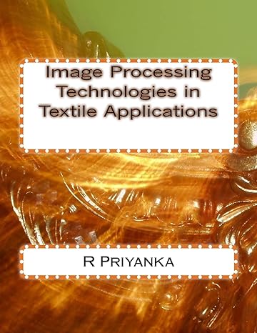image processing technologies in textile applications 1st edition r priyanka 1548546313, 978-1548546311