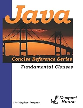 java concise reference series fundamental classes 1st edition christopher traynor 0981840248, 978-0981840246