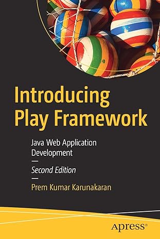 introducing play framework java web application development 2nd edition prem kumar karunakaran 1484256441,