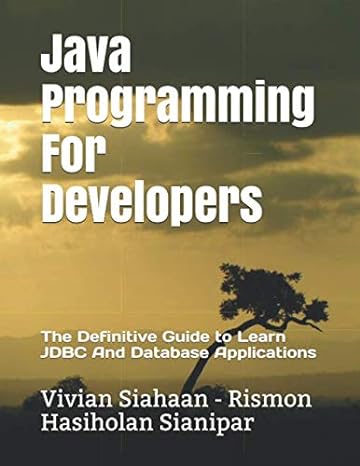 java programming for developers the definitive guide to learn jdbc and database applications 1st edition