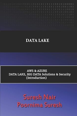 data lake aws and azure data lake big data solutions and security 1st edition suresh nair ,poornima suresh