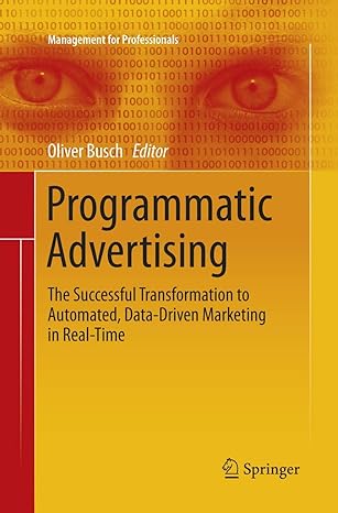 programmatic advertising the successful transformation to automated data driven marketing in real time 1st