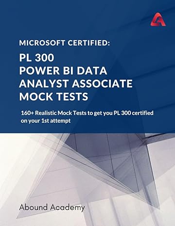 microsoft certified pl 300 power bi data analyst associate mock tests 160 realistic mock tests to get you pl