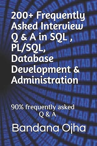 200 frequently asked interview qanda in sql pl/sql database development and administration 90 frequently