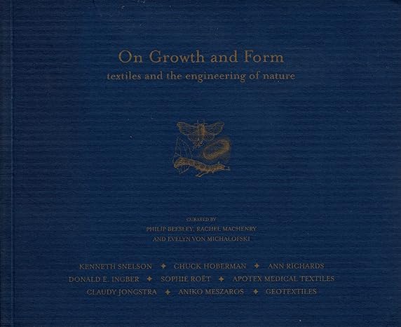 on growth and form textiles and the engineering of nature 1st edition philip beesley 096844119x,