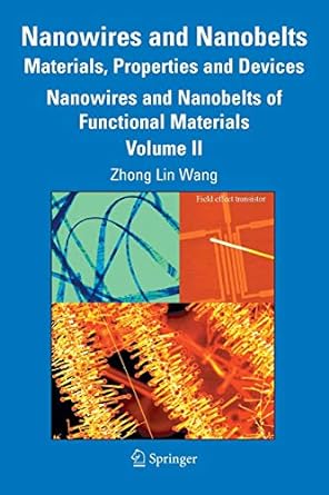 nanowires and nanobelts materials properties and devices volume 2 nanowires and nanobelts of functional