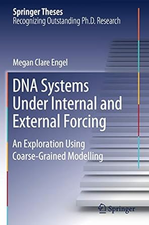 dna systems under internal and external forcing an exploration using coarse grained modelling 1st edition