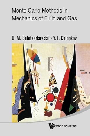 monte carlo methods in mechanics of fluid and gas 1st edition oleg mikhailovich belotserkovskii ,yury iv