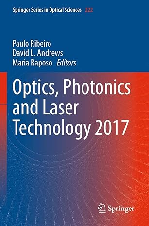optics photonics and laser technology 2017 1st edition paulo ribeiro ,david l andrews ,maria raposo