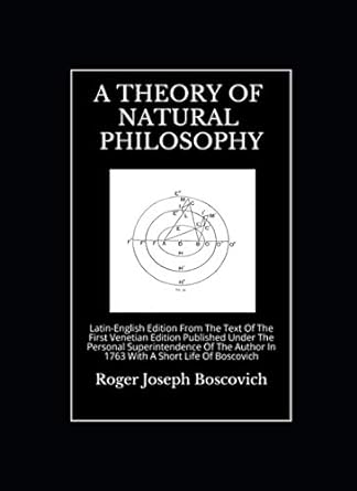 a theory of natural philosophy 1st edition roger joseph boscovich 979-8723133891