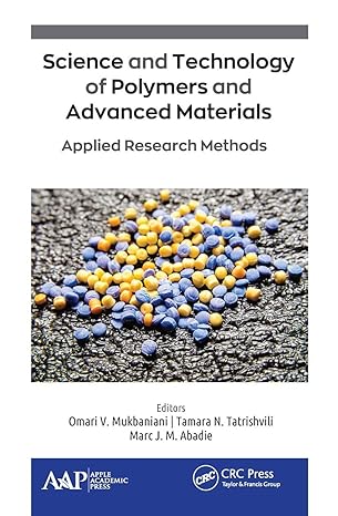 science and technology of polymers and advanced materials 1st edition omari v mukbaniani ,tamara n